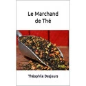 Le Marchand de Thé - Théophile Desjours