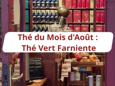 Thé du Mois Août 2026 - Thé vert Farniente