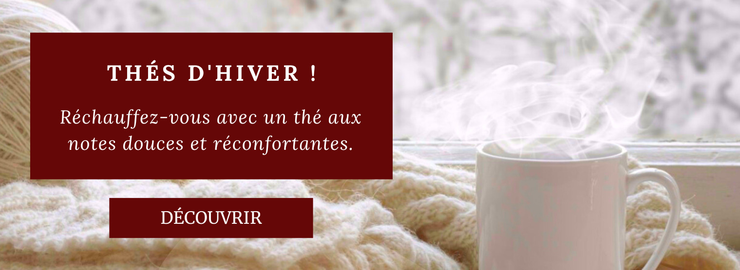 Thés, Rooibos, Infusions d'hiver